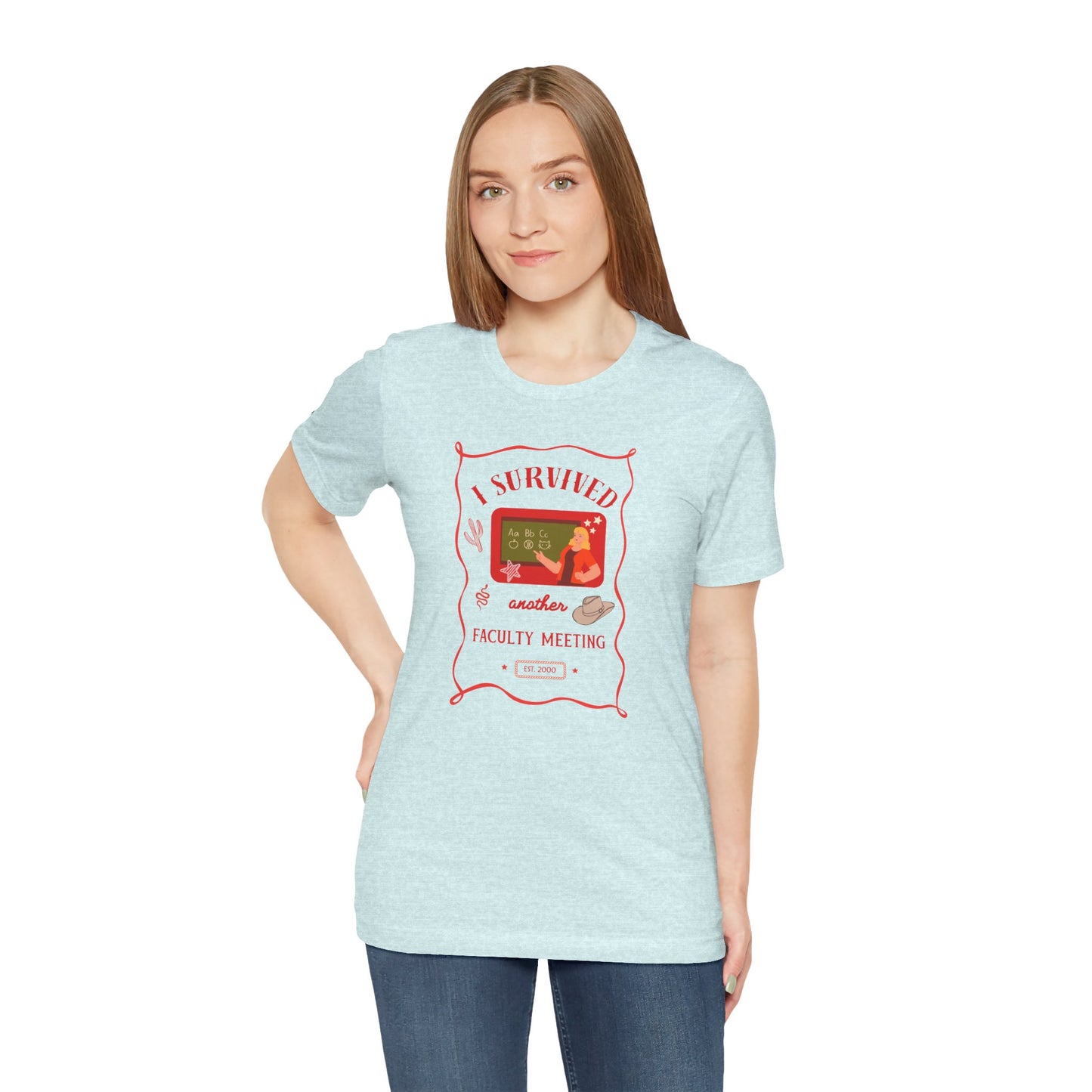 I Survived Another Faculty Meeting T-Shirt