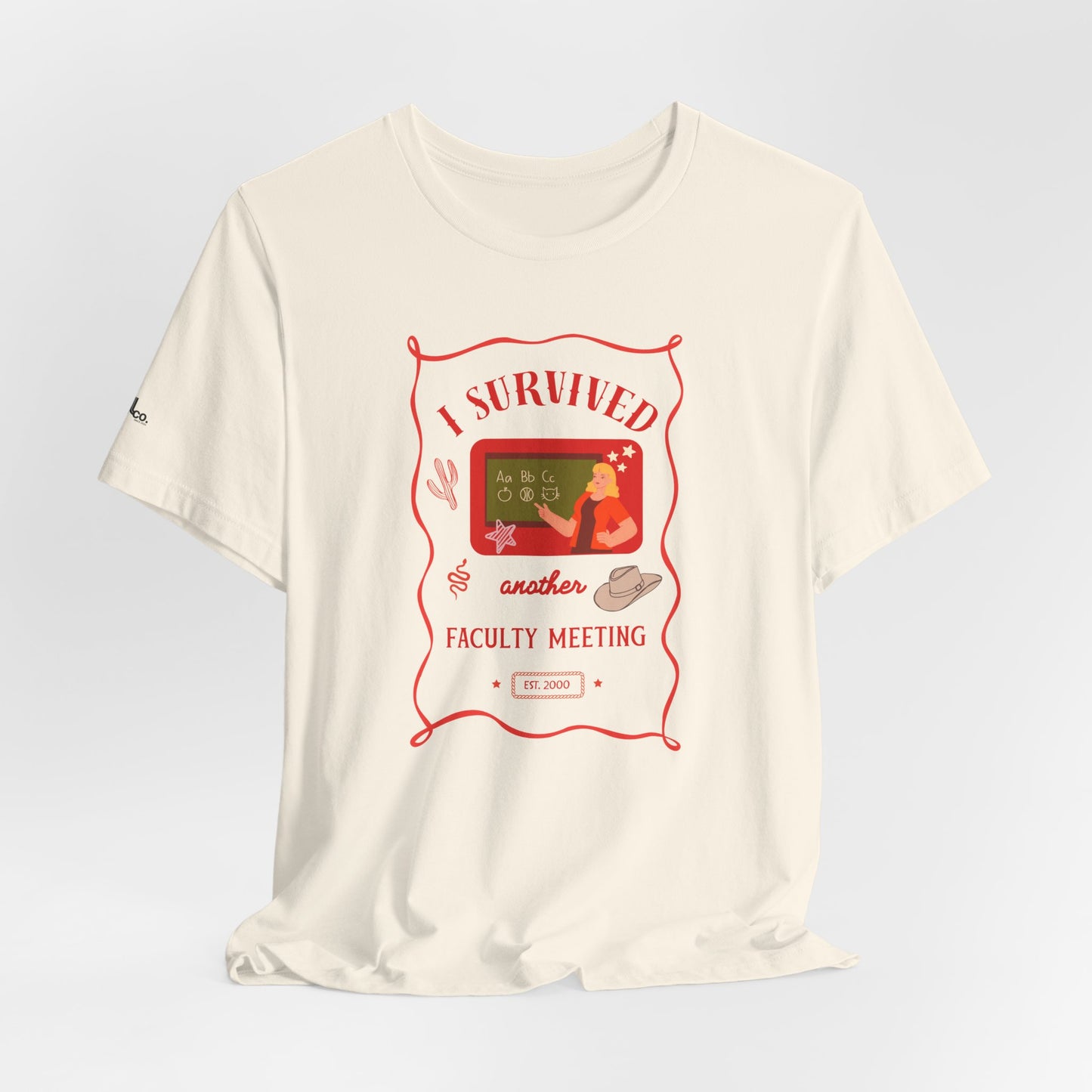 I Survived Another Faculty Meeting T-Shirt
