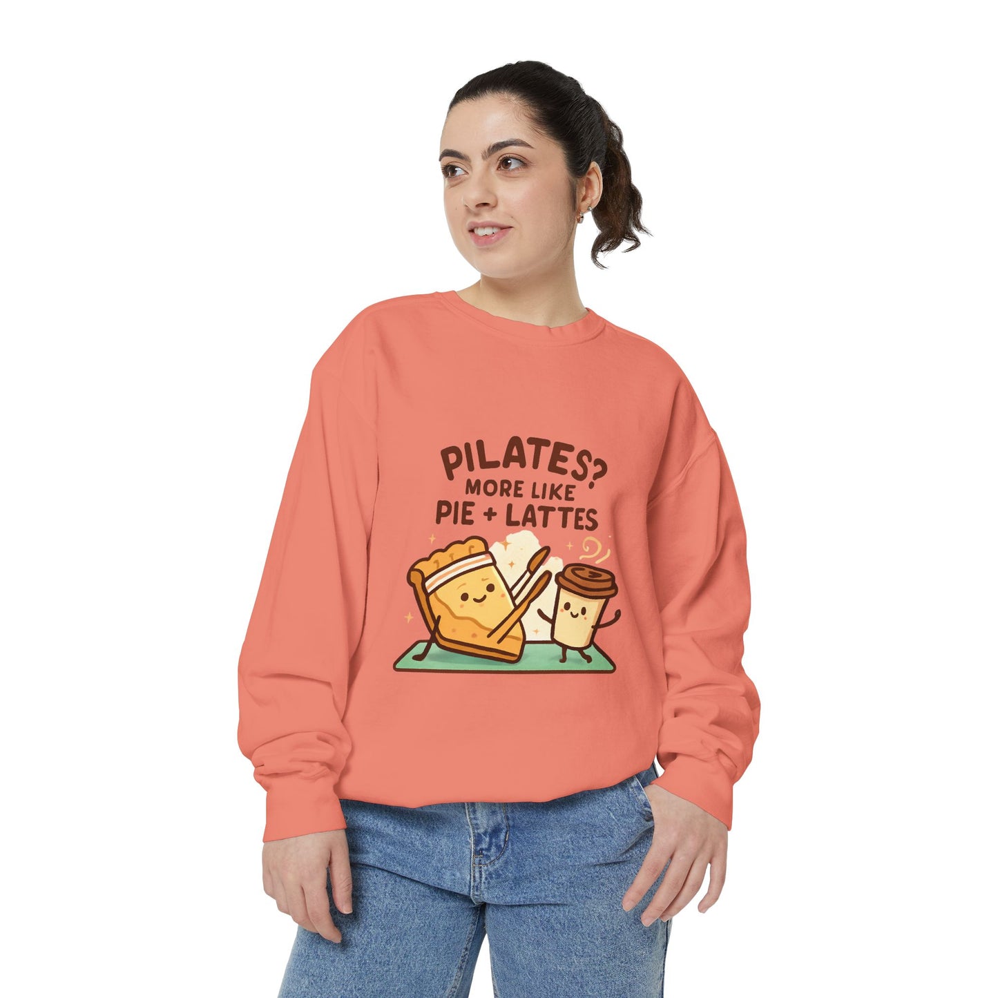 Pilates? More Like Pie + Lattes Sweatshirt - Cute Fitness Food Graphic