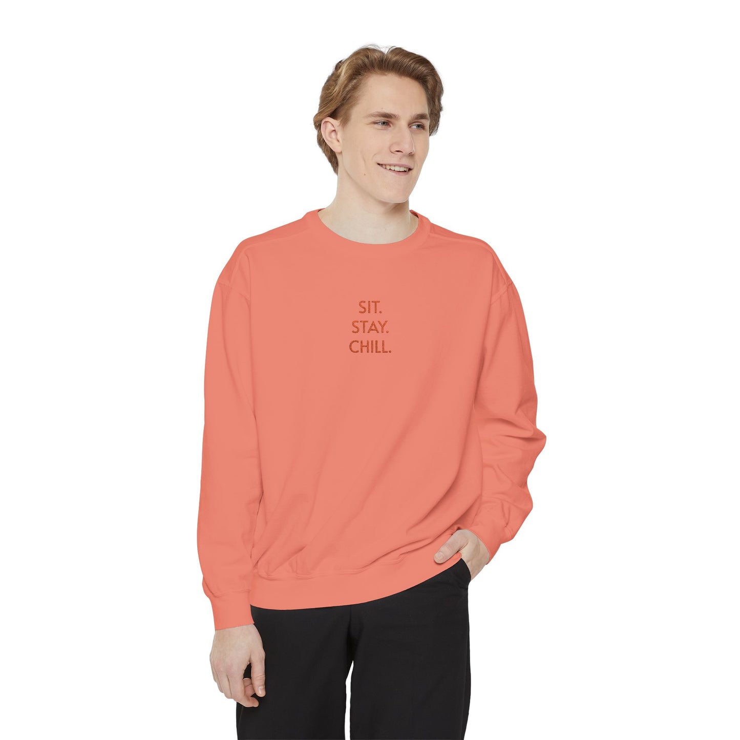 Sit. Stay. Chill. Sweatshirt — ORANGE EMBROIDERED Crewneck