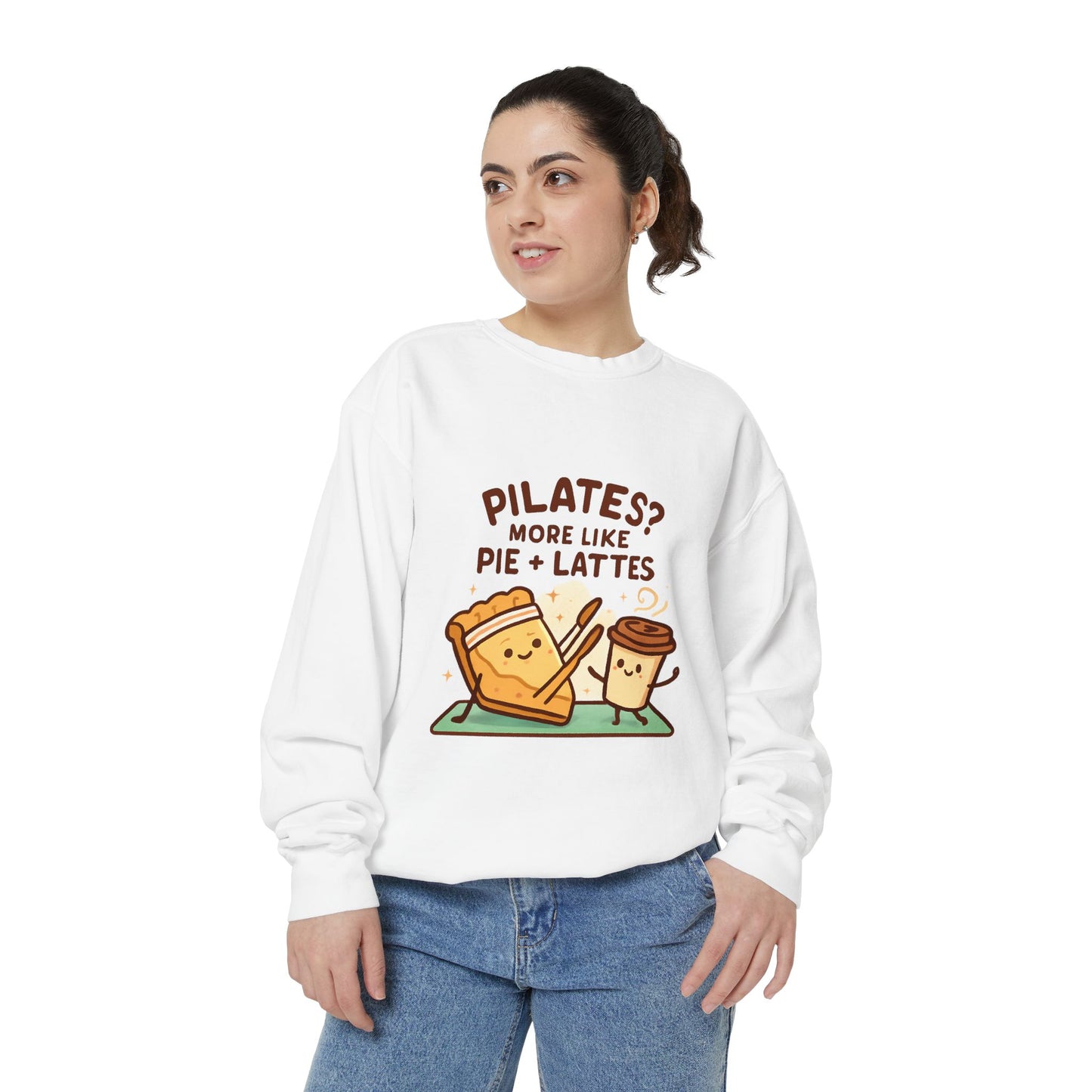 Pilates? More Like Pie + Lattes Sweatshirt - Cute Fitness Food Graphic