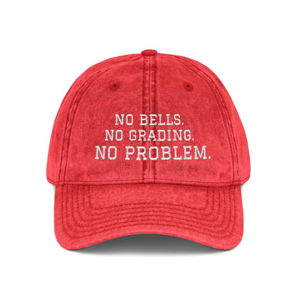 "No Bells No Grading No Problem" Embroidered Vintage Cap
