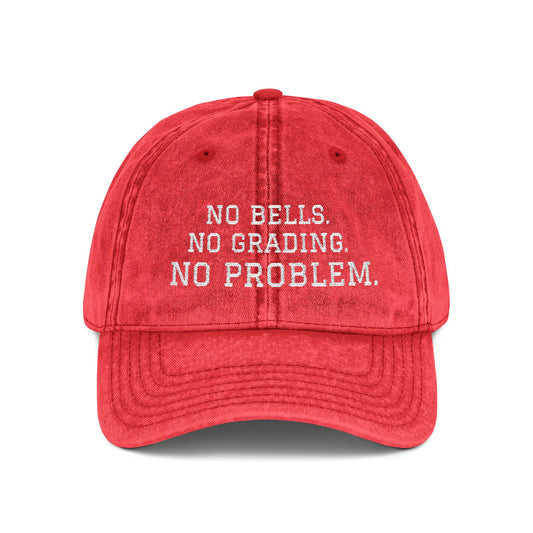 "No Bells No Grading No Problem" Embroidered Vintage Cap