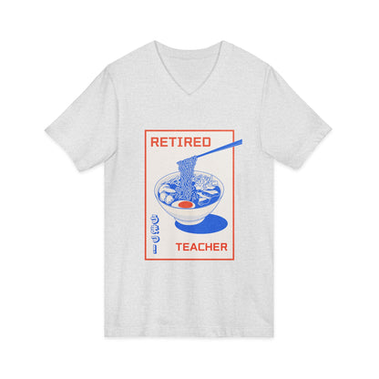 Retired Teacher Ramen V-Neck Tee — Funny Retirement Gift for Teachers