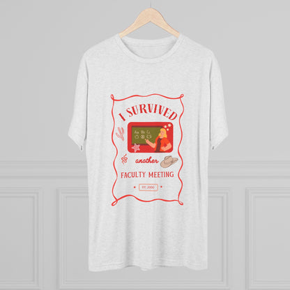 I Survived Another Faculty Meeting T-Shirt — Funny Teacher Gift