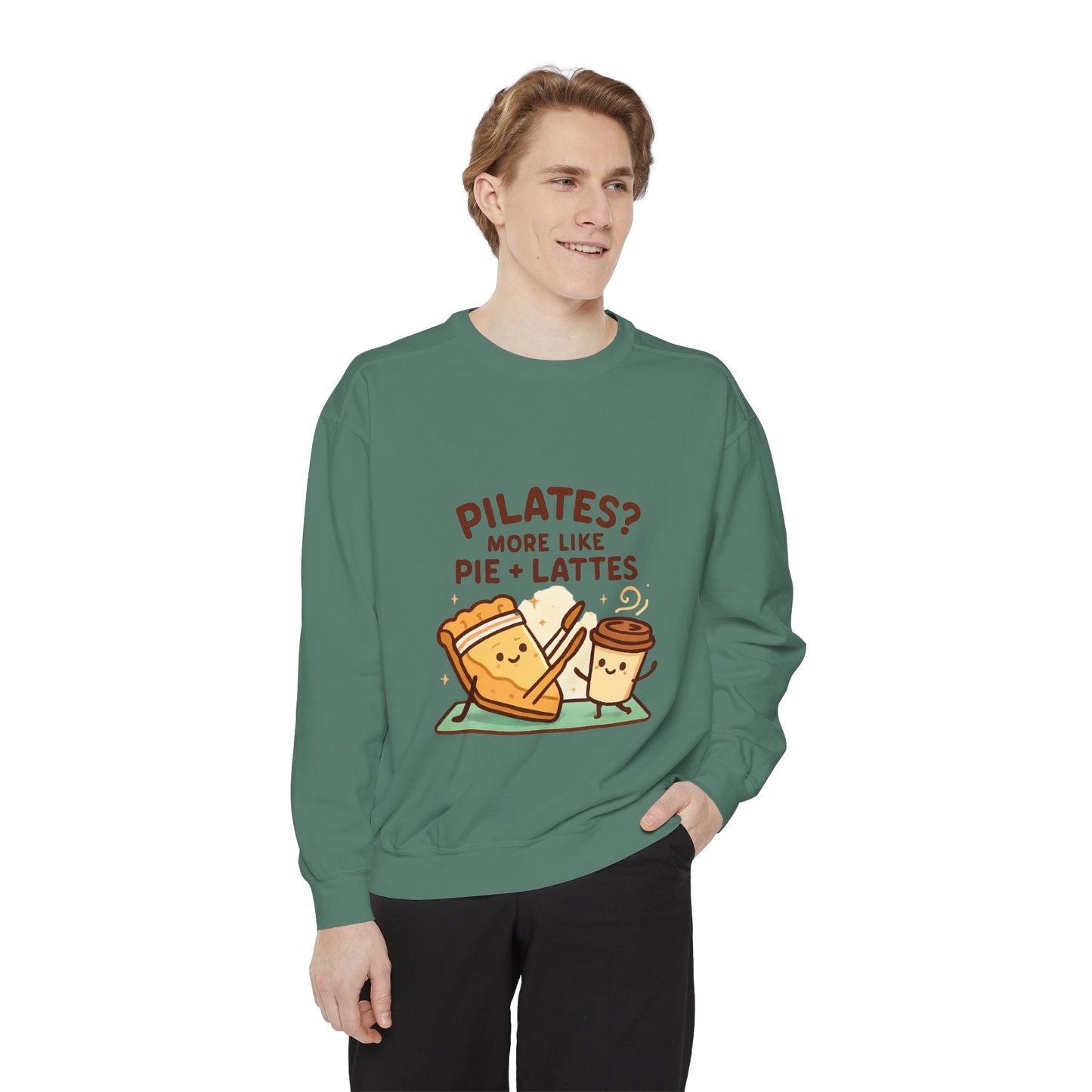 Pilates? More Like Pie + Lattes Sweatshirt - Cute Fitness Food Graphic
