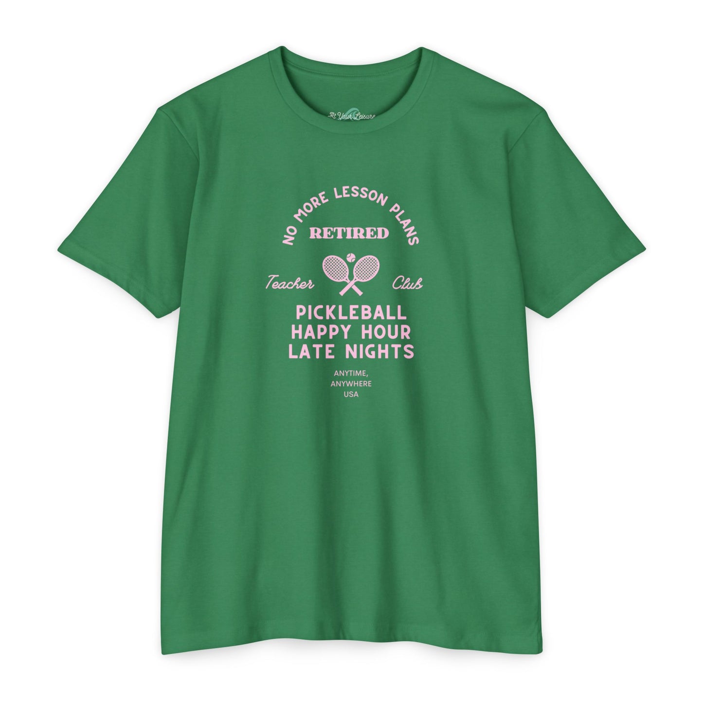 Pickleball Retired Tee — "No More Lesson Plans" Happy Hour & Late Nights Shirt