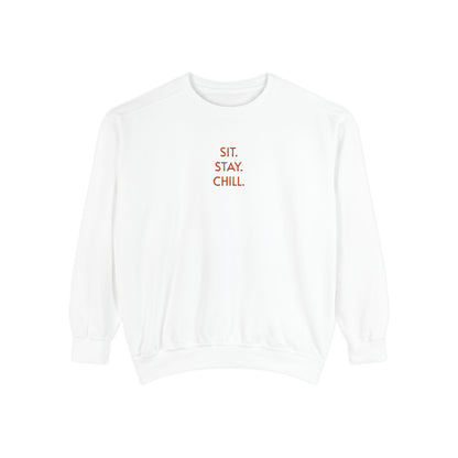 Sit. Stay. Chill. Sweatshirt — ORANGE EMBROIDERED Crewneck