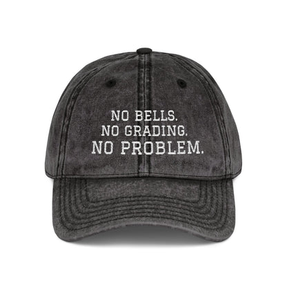"No Bells No Grading No Problem" Embroidered Vintage Cap