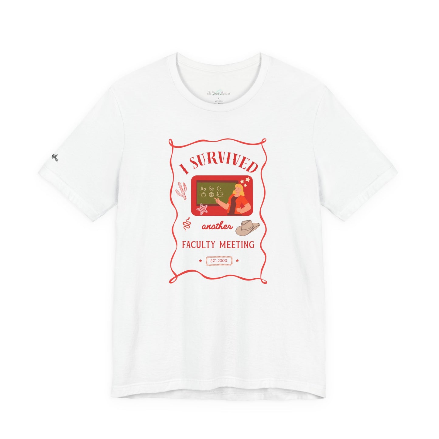 I Survived Another Faculty Meeting T-Shirt