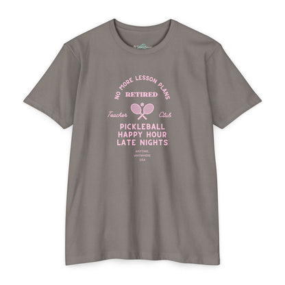 Pickleball Retired Tee — "No More Lesson Plans" Happy Hour & Late Nights Shirt