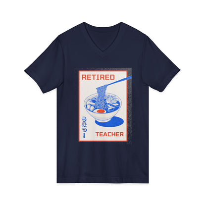 Retired Teacher Ramen V-Neck Tee — Funny Retirement Gift for Teachers