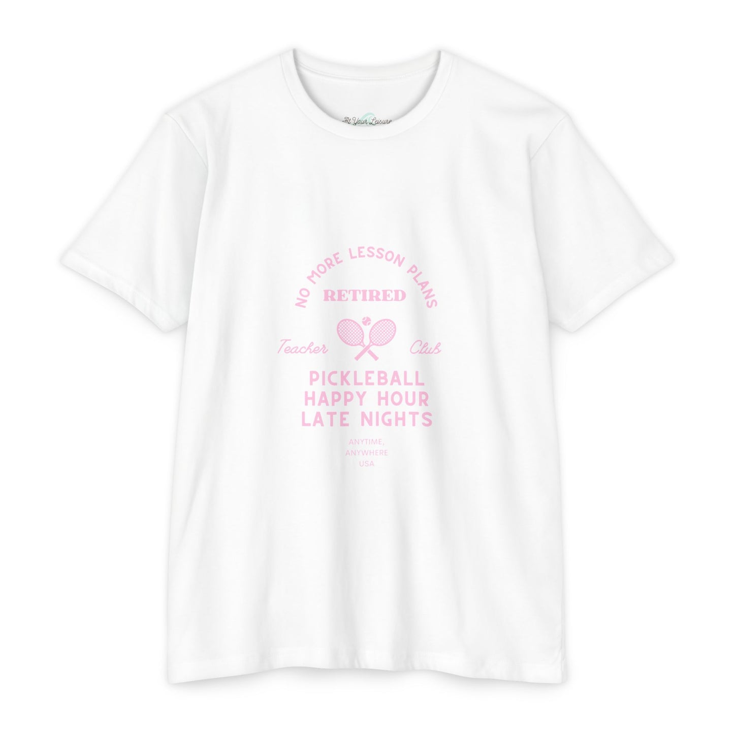 Pickleball Retired Tee — "No More Lesson Plans" Happy Hour & Late Nights Shirt