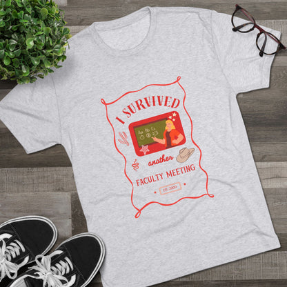 I Survived Another Faculty Meeting T-Shirt — Funny Teacher Gift