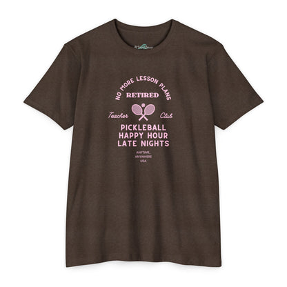 Pickleball Retired Tee — "No More Lesson Plans" Happy Hour & Late Nights Shirt
