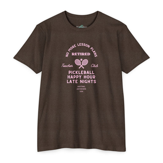 Pickleball Retired Tee — "No More Lesson Plans" Happy Hour & Late Nights Shirt