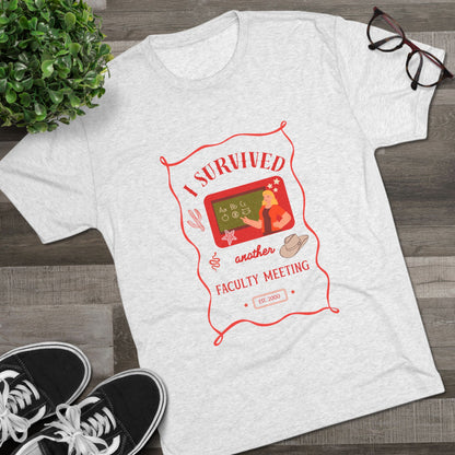 I Survived Another Faculty Meeting T-Shirt — Funny Teacher Gift