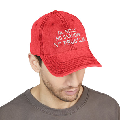 "No Bells No Grading No Problem" Embroidered Vintage Cap