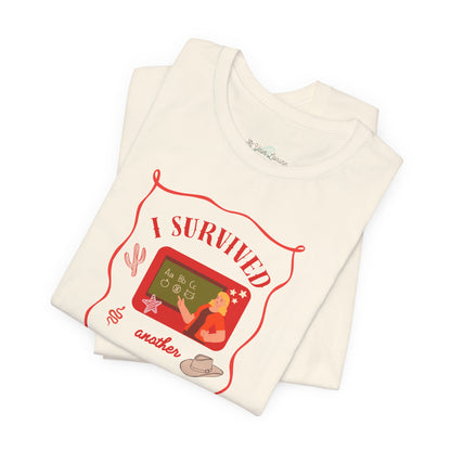 I Survived Another Faculty Meeting T-Shirt