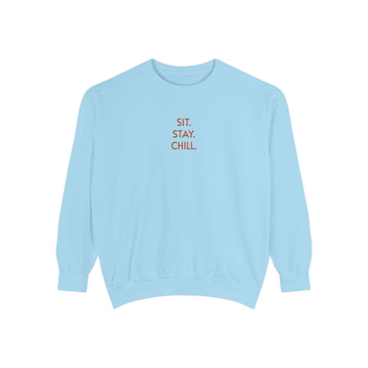 Sit. Stay. Chill. Sweatshirt — ORANGE EMBROIDERED Crewneck