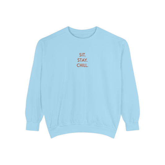 Sit. Stay. Chill. Sweatshirt — ORANGE EMBROIDERED Crewneck