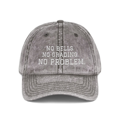 "No Bells No Grading No Problem" Embroidered Vintage Cap