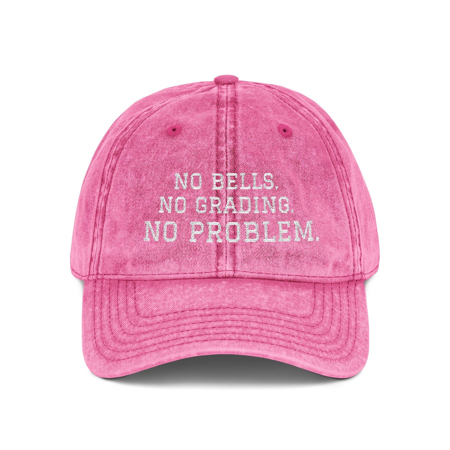"No Bells No Grading No Problem" Embroidered Vintage Cap