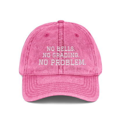 "No Bells No Grading No Problem" Embroidered Vintage Cap