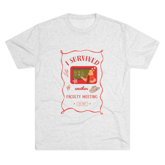 I Survived Another Faculty Meeting T-Shirt — Funny Teacher Gift