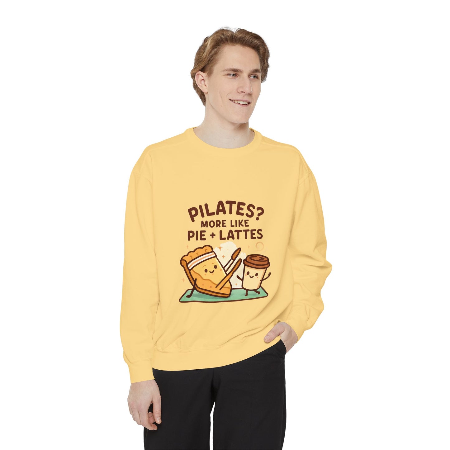 Pilates? More Like Pie + Lattes Sweatshirt - Cute Fitness Food Graphic