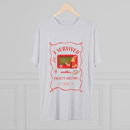 I Survived Another Faculty Meeting T-Shirt — Funny Teacher Gift