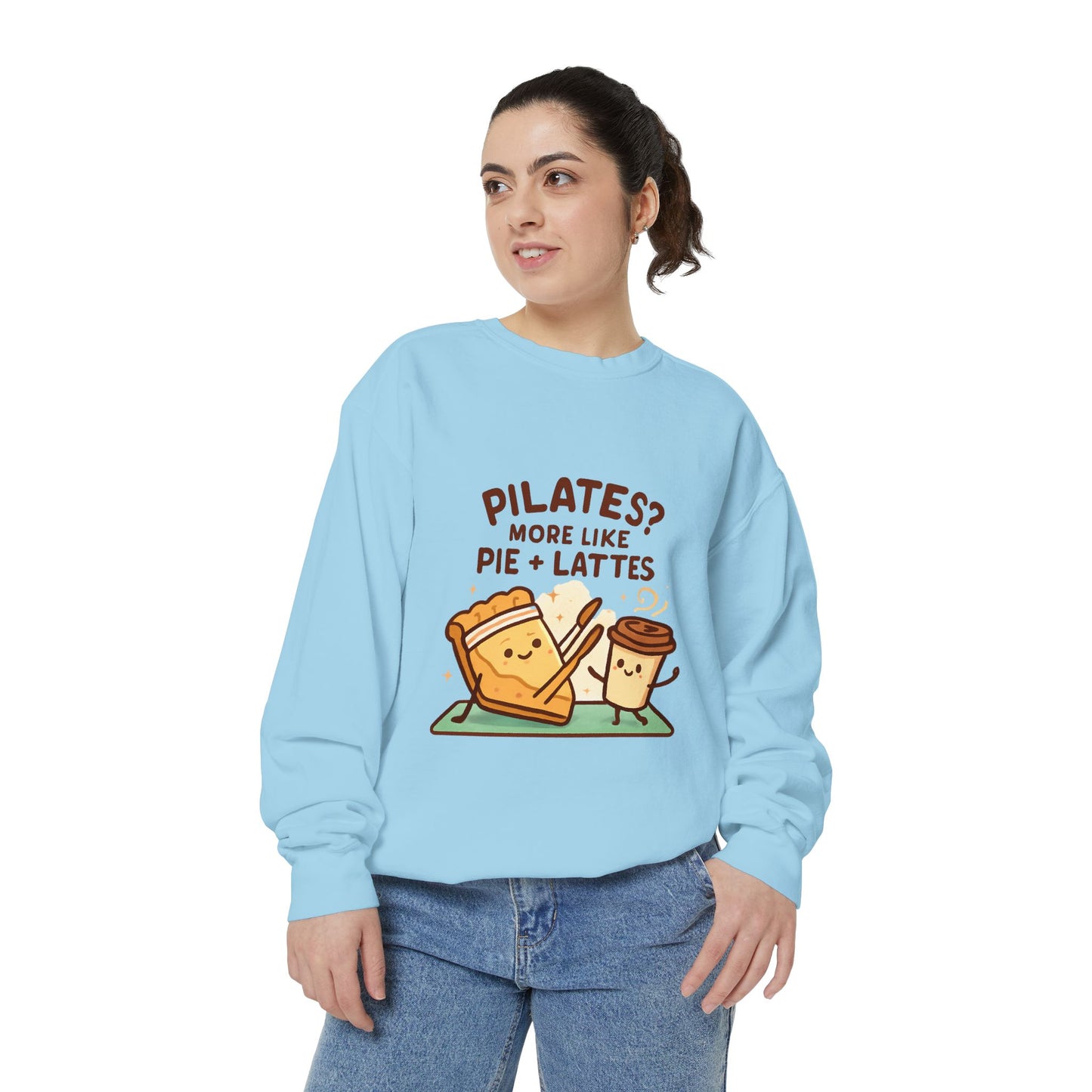 Pilates? More Like Pie + Lattes Sweatshirt - Cute Fitness Food Graphic